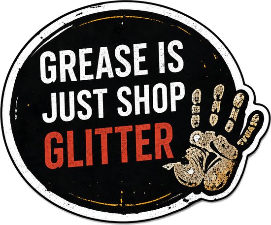 Ronde sticker met tekst 'Grease is just shop glitter' en een illustratie van een met vet besmeurde handafdruk.