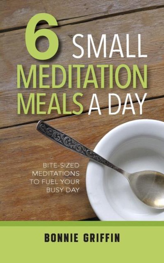 6 Small Meditation Meals a Day - cover