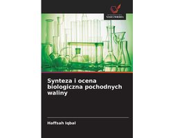 Synteza i ocena biologiczna pochodnych waliny