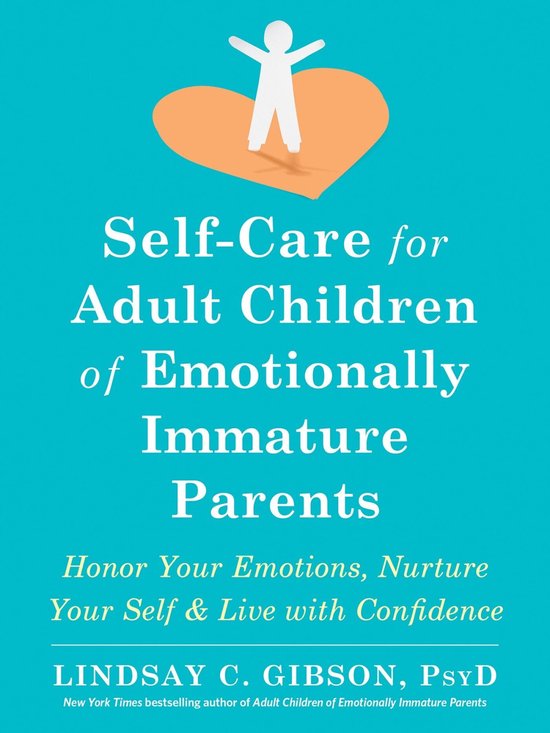 Boekcover: 'Self-Care for Adult Children of Emotionally Immature Parents'. Een oranje hart met een wit poppetje erboven op een blauwe achtergrond.