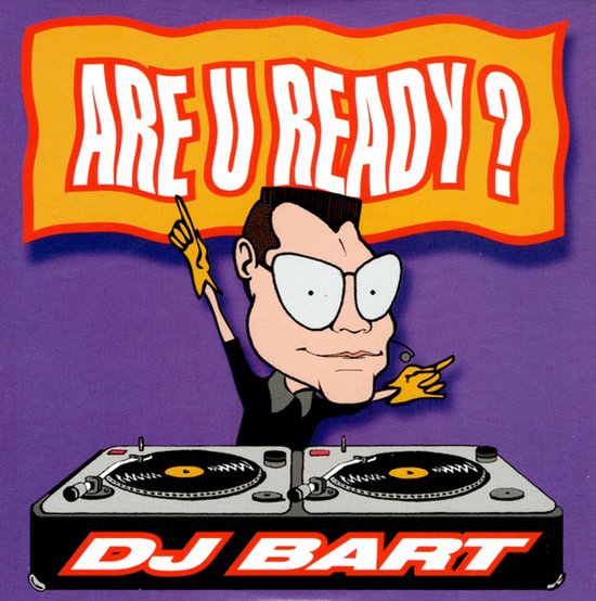 Cartooneske DJ Bart met bril achter draaitafels onder de oranje tekst 'ARE U READY ?' op een paarse achtergrond.