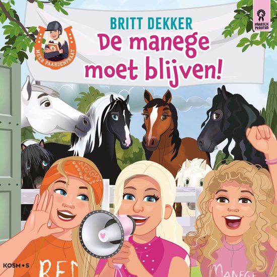 Boekomslag: Britt Dekker en twee meisjes met megafoon voor vier paarden en een spandoek: De manege moet blijven!
