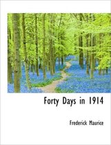 Forty Days in 1914