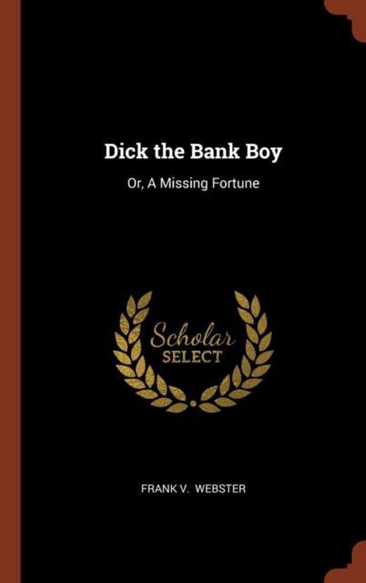 Dick The Bank Boy van Frank V Webster