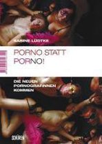 Porno statt PorNO! Die Neuen Pornografinnen kommen