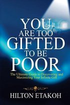 You Are Too Gifted to Be Poor
