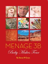 Menage 3B: Baby Makes Four