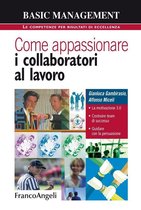 Come appassionare i collaboratori al lavoro. La motivazione 3.0 - Costruire team di successo - Guidare con la persuasione