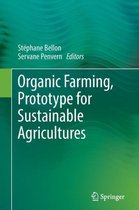 Organic Farming, Prototype for Sustainable Agricultures