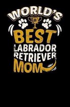 World's Best Labrador Retriever Mom