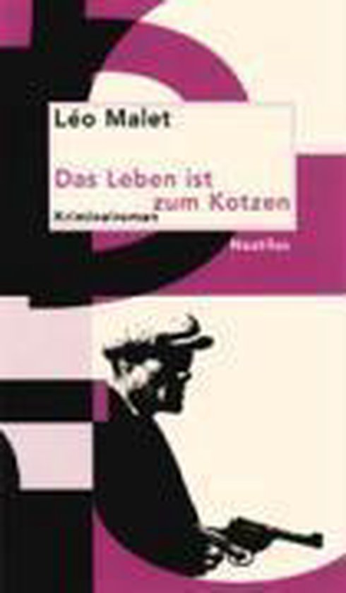 Das Leben ist zum Kotzen, Léo Malet 9783894013912 Boeken