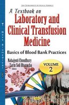A Textbook on Laboratory and Clinical Transfusion Medicine