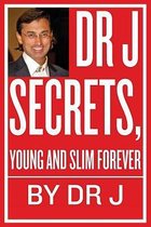 Dr J Secrets, Young and Slim Forever