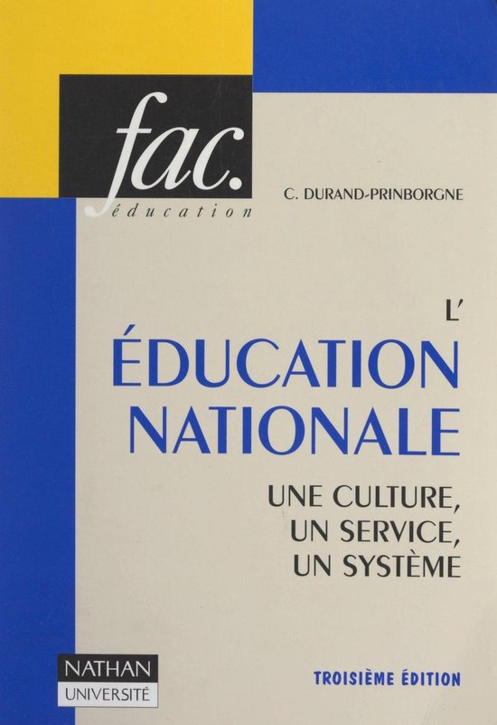 L'Éducation Nationale : une culture, un service, un systèm ... - cover