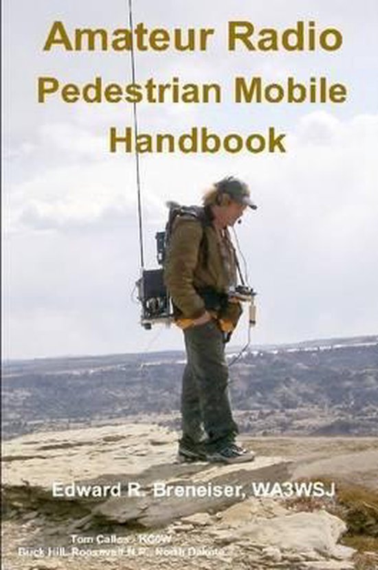 Amateur Radio Pedestrian Mobile Handbook, Edward Breneiser