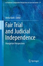 Ius Gentium: Comparative Perspectives on Law and Justice 27 - Fair Trial and Judicial Independence