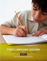 First Language Lessons 3 - First Language Lessons Level 3: Instructor Guide (First Language Lessons)