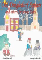 Old Dingledorf Square and Other Christmas Tales