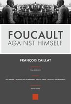 Foucault Against Himself