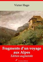 Fragments d'un voyage aux Alpes – suivi d'annexes