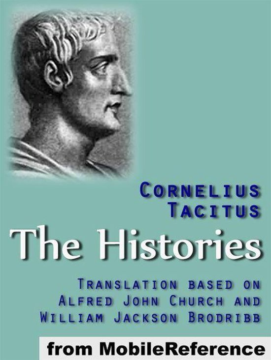 The Histories: Translation Based On Alfred John Church And W ... - cover