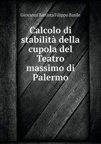 Calcolo di stabilita della cupola del Teatro massimo di Palermo