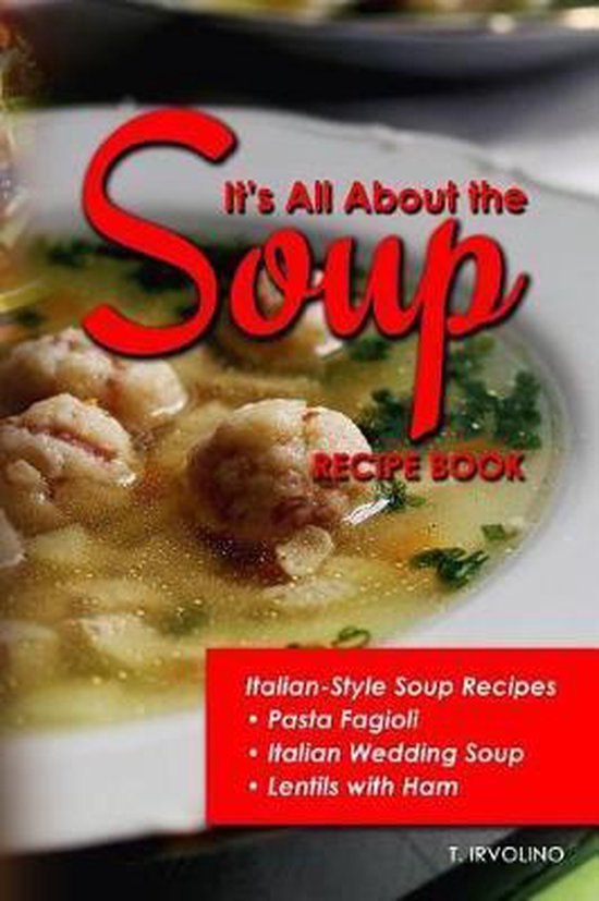 It's All About The Soup Recipe Book - cover