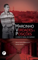 Marcinho VP: Verdades e Posições