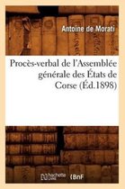 Histoire- Procès-Verbal de l'Assemblée Générale Des États de Corse (Éd.1898)