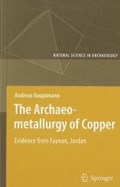 The Archaeometallurgy of Copper