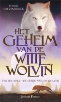 Het geheim van de witte wolvin 2 -   De strijd van de wolven