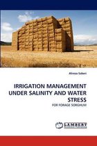 Irrigation Management Under Salinity and Water Stress