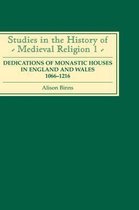 Studies in the History of Medieval Religion- Dedications of Monastic Houses in England and Wales, 1066-1216