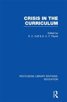 Routledge Library Editions: Education - Crisis in the Curriculum