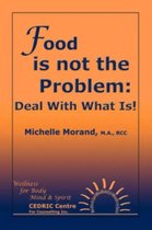 Food Is Not The Problem