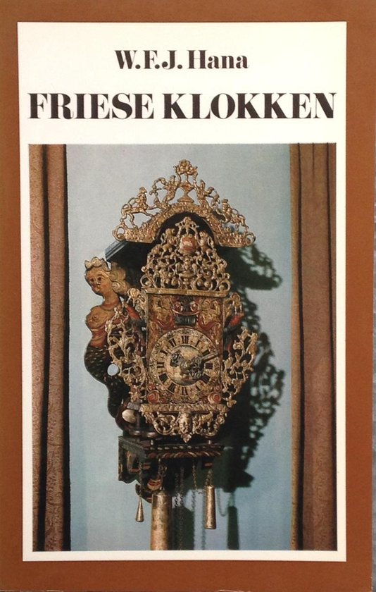 Friese klokken | W. F. J. Hana