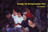 Teenage Life During Summer Time (Short Story)