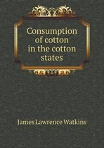 Consumption of cotton in the cotton states