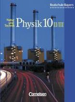 Physik für bayerische Realschulen 10. Schülerbuch. Neuausgabe