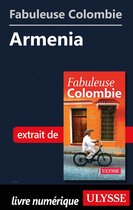Fabuleux - Fabuleuse Colombie: Armenia