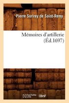 Histoire- Mémoires d'Artillerie (Éd.1697)