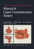 Comprehensive Manuals of Surgical Specialties - Manual of Upper Gastrointestinal Surgery