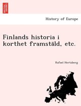 Finlands historia i korthet framstäld, etc.