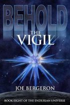 Behold the Vigil