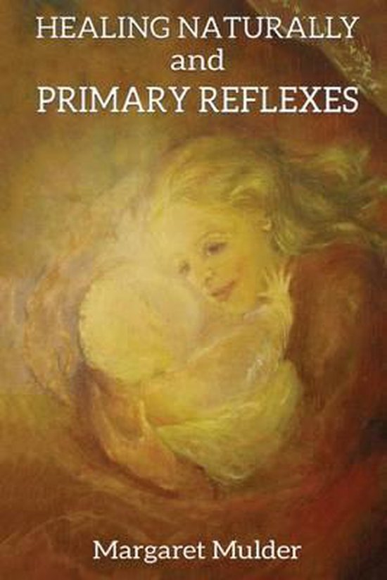 Healing Naturally and Primary Reflexes