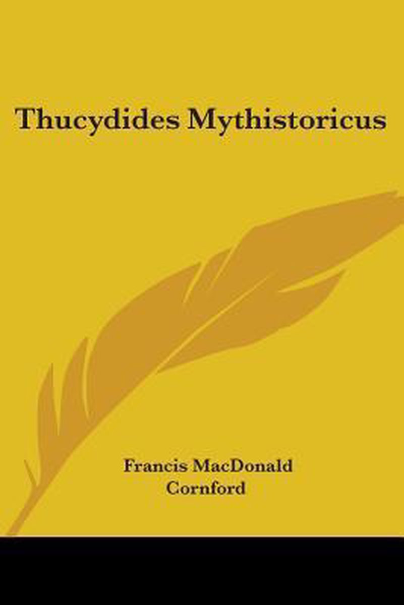 Thucydides Mythistoricus van Francis Macdonald Cornford