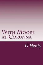 With Moore at Corunna