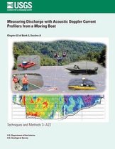Measuring Discharge with Acoustic Doppler Current Profilers from a Moving Boat