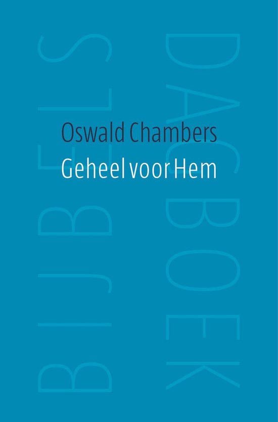 Couverture d'un journal intitulé 'Geheel voor Hem' par Oswald Chambers sur fond turquoise.