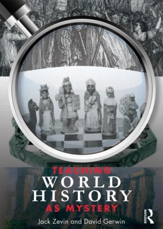 Teaching World History as Mystery 9780415992251 Jack Zevin Boeken